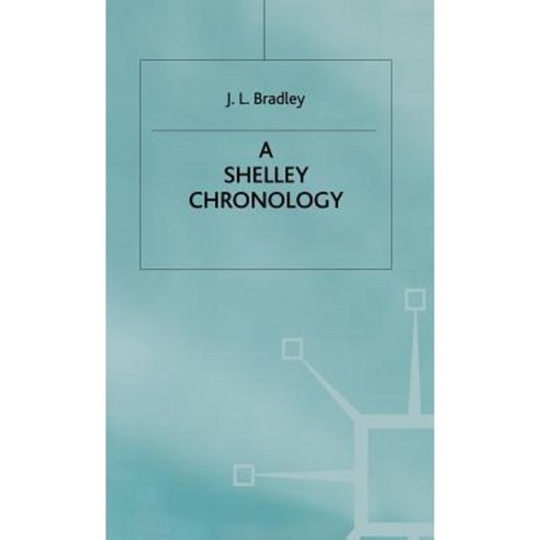 A Shelley Chronology Hardcover, Palgrave MacMillan