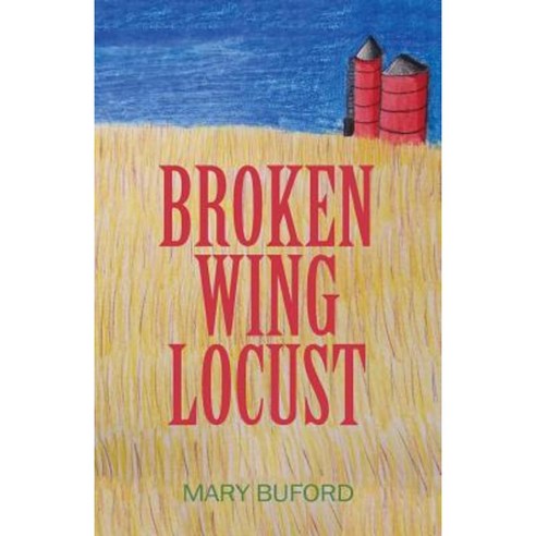 Broken Wing Locust Paperback, Outskirts Press