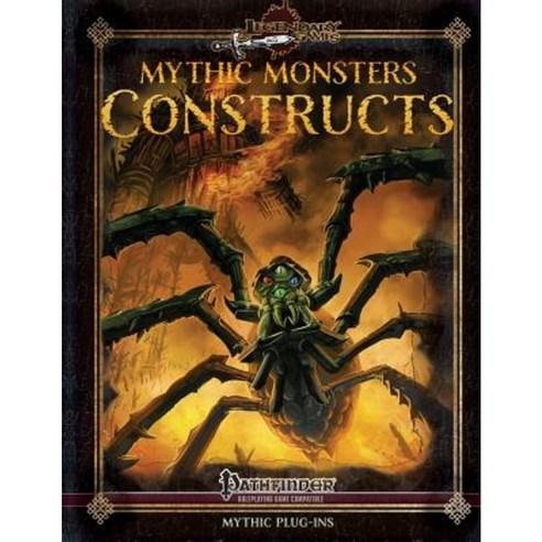 Mythic Monsters: Constructs Paperback, Createspace Independent Publishing Platform