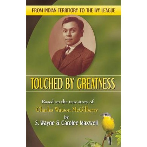 Touched by Greatness: Based on the True Story of Charles Watson McGilberry Paperback, Emerge Publishing Group, LLC