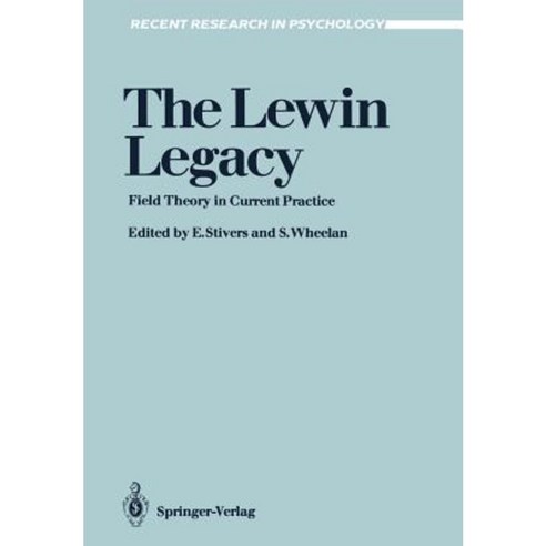 The Lewin Legacy: Field Theory in Current Practice Paperback, Springer