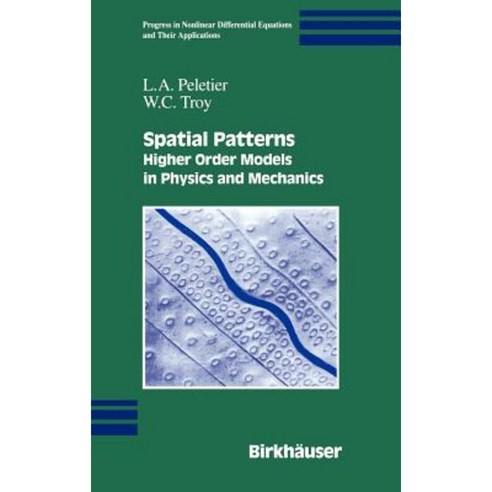 Spatial Patterns: Higher Order Models in Physics and Mechanics Hardcover, Birkhauser