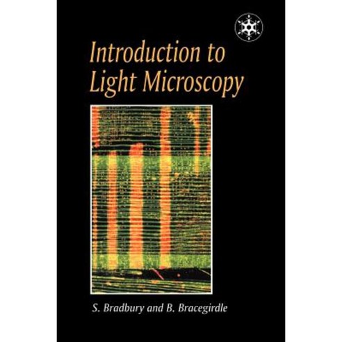 Introduction to Light Microscopy Paperback, Garland/BIOS Scientific Publishers
