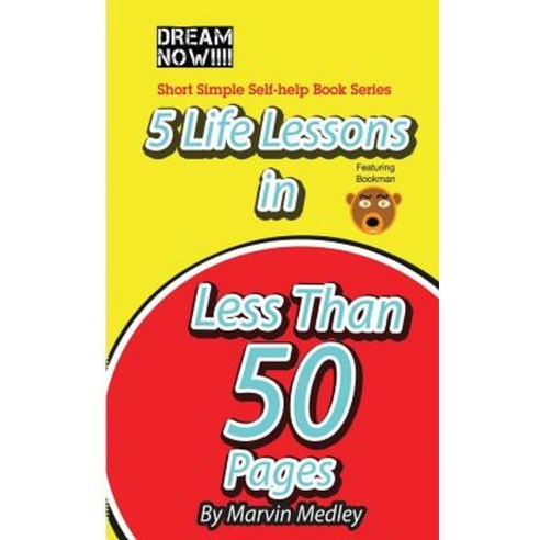 5 Life Lessons in Less Than 50 Pages Paperback, Createspace Independent ...