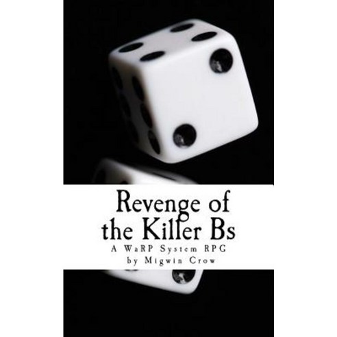 Revenge of the Killer Bs Paperback, Createspace Independent Publishing Platform