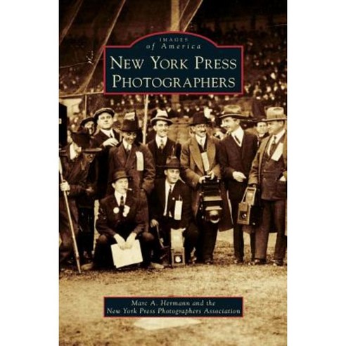 New York Press Photographers Hardcover, Arcadia Publishing Library Editions
