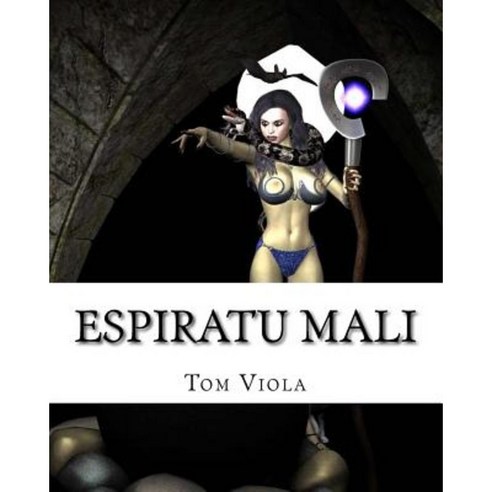 Espiratu Mali: Evil Personified Paperback, Createspace Independent Publishing Platform