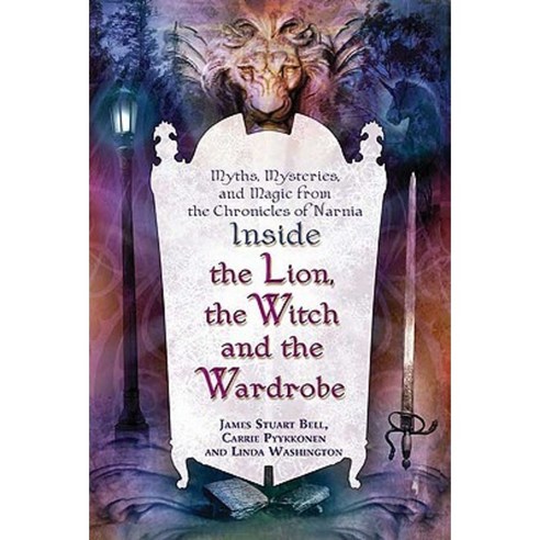 Inside "The Lion the Witch and the Wardrobe": Myths Mysteries and Magic from the Chronicles of Narnia Paperback, Griffin