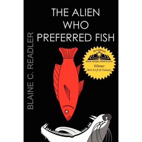 The Alien Who Preferred Fish Paperback, Full ARC Press