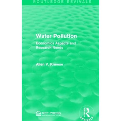 Water Pollution: Economics Aspects and Research Needs Paperback, Routledge