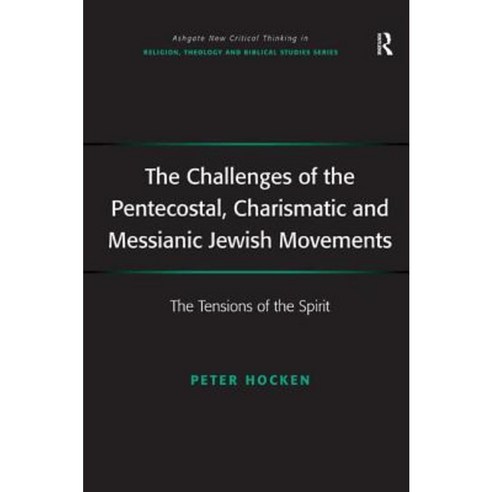 The Challenges of the Pentecostal Charismatic and Messianic Jewish ...
