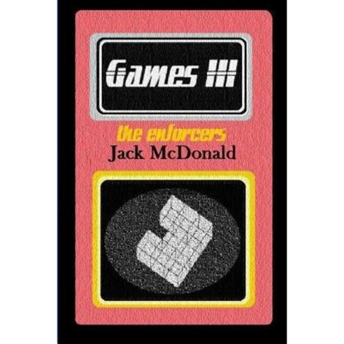 Games 3: The Enforcers Paperback, Createspace Independent Publishing Platform
