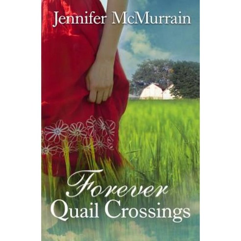 Forever Quail Crossings Paperback, Createspace Independent Publishing Platform