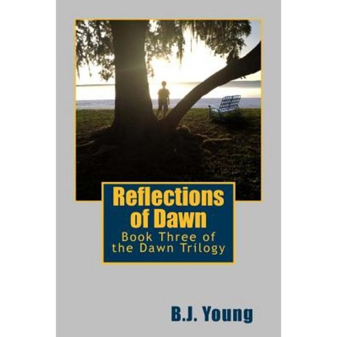 Reflections of Dawn Paperback, Createspace