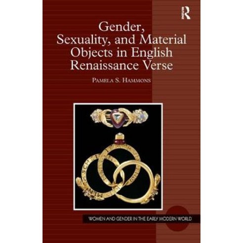 Gender Sexuality and Material Objects in English Renaissance Verse Hardcover, Routledge