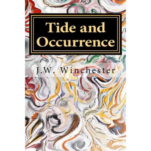 Tide and Occurrence: Poem Fractures Paperback, Createspace