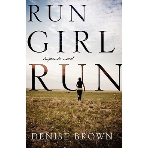 Run Girl Run: Suspense-Novel Paperback, Outskirts Press