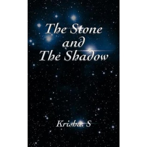 The Stone and the Shadow Paperback, Authorhouse
