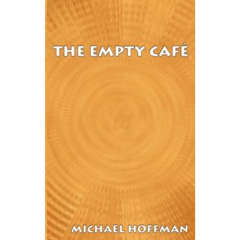 The Empty Cafe Paperback, Authorhouse
