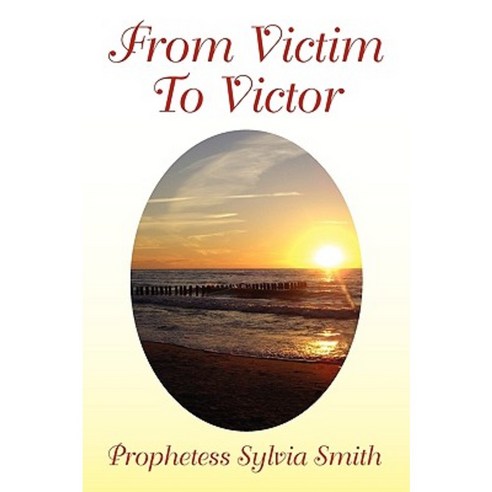 From Victim to Victor Paperback, Xlibris Corporation