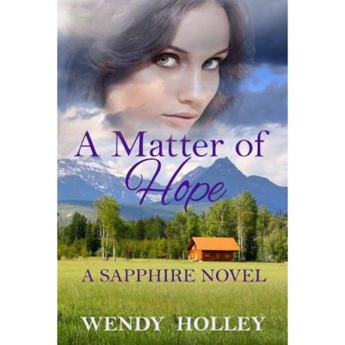 A Matter of Hope: A Sapphire Novel Paperback, Beacon Rock Publishing