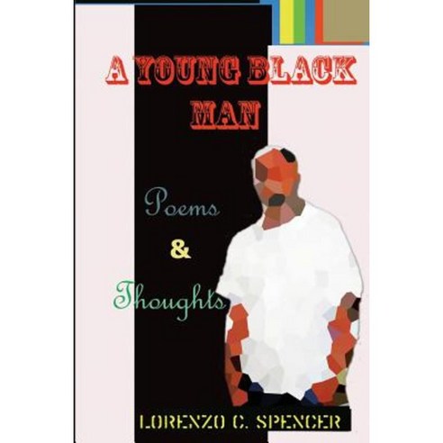 A Young Black Man Paperback, Spencer Truth Publishing