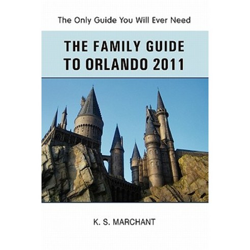 The Family Guide to Orlando 2011 Paperback, Lulu.com