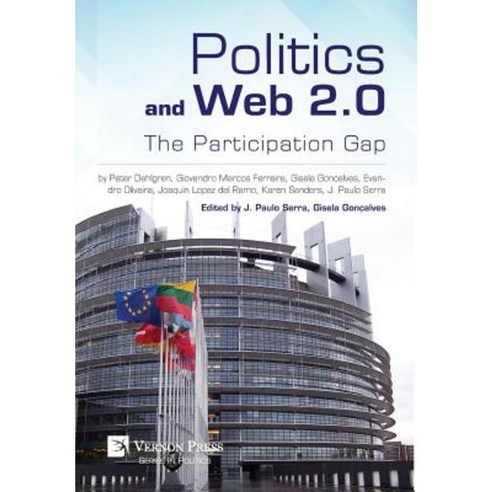 Politics and Web 2.0: The Participation Gap Hardcover, Vernon Press