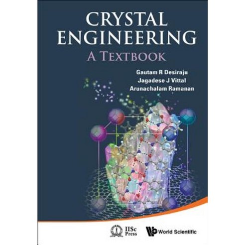 Crystal Engineering: A Textbook Hardcover, World Scientific Publishing Company