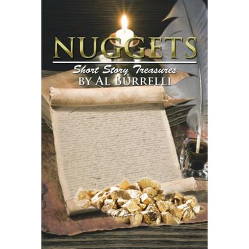 Nuggets: Short Story Treasures by Al Burrelli Paperback, Xlibris