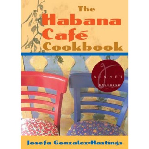 The Habana Cafe Cookbook Paperback, University Press of Florida