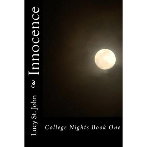Innocence: College Nights Book One Paperback, Createspace Independent Publishing Platform