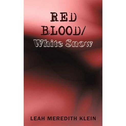 Red Blood/White Snow Paperback, Authorhouse