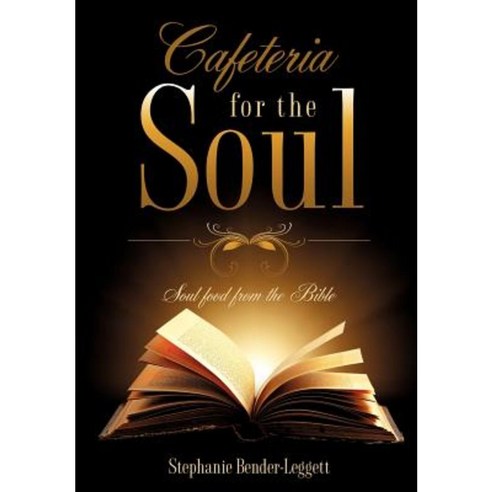 Cafeteria for the Soul Paperback, Xulon Press