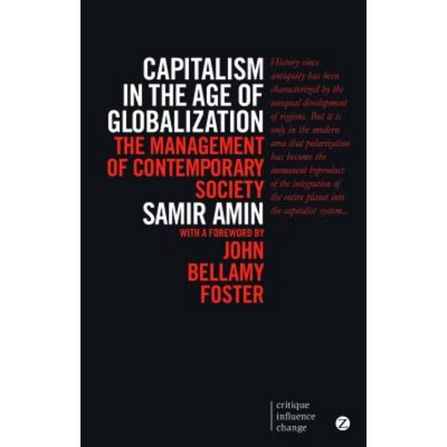Capitalism in the Age of Globalization: The Management of Contemporary Society Paperback, Zed Books