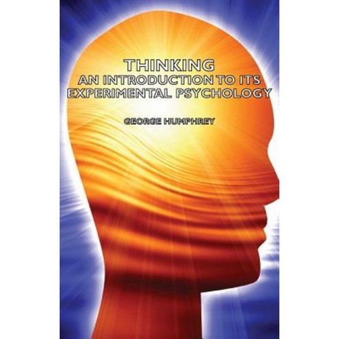Thinking - An Introduction to Its Experimental Psychology Paperback, Obscure Press
