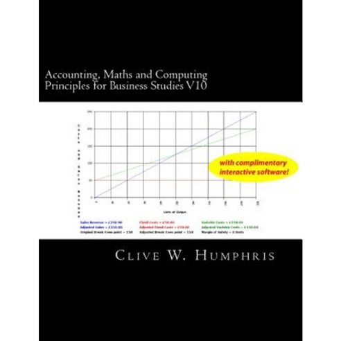Accounting Maths and Computing Principles for Business Studies V10 Paperback, Createspace Independent Publishing Platform