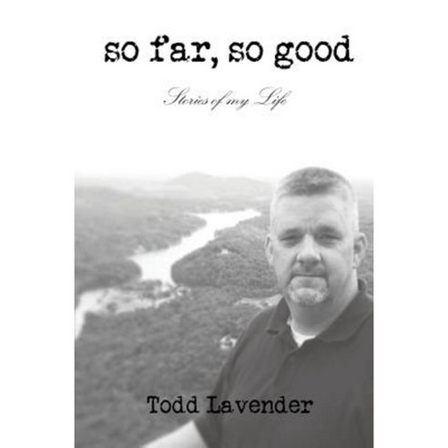 So Far So Good -- Stories of My Life Paperback, Akmaeon Publishing, LLC