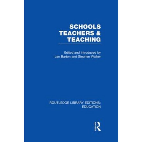 Schools Teachers and Teaching (Rle Edu N) Paperback, Routledge