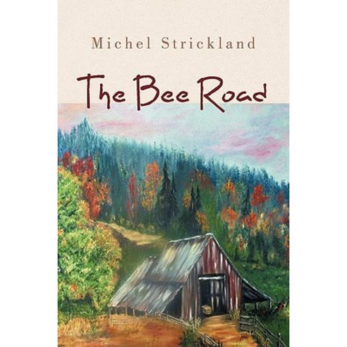 The Bee Road Hardcover, iUniverse