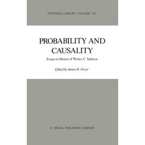 Probability and Causality: Essays in Honor of Wesley C. Salmon Hardcover, Springer