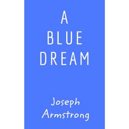 A Blue Dream Paperback, Blurb