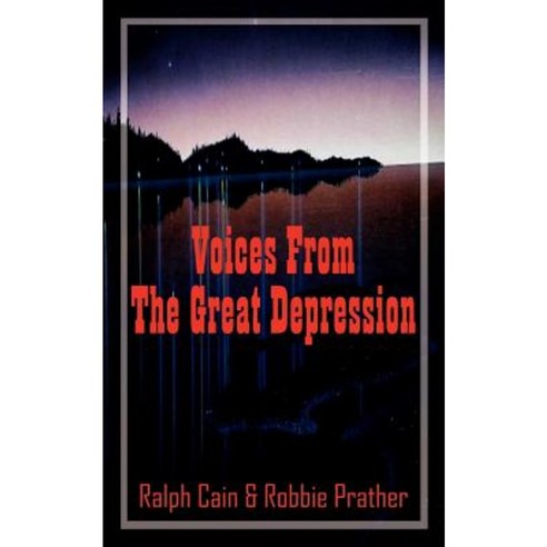 Voices from the Great Depression Paperback, Authorhouse