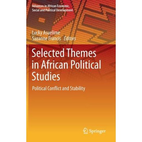 Selected Themes in African Political Studies: Political Conflict and Stability Hardcover, Springer