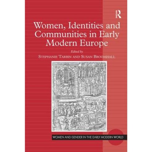 Women Identities and Communities in Early Modern Europe Hardcover, Routledge