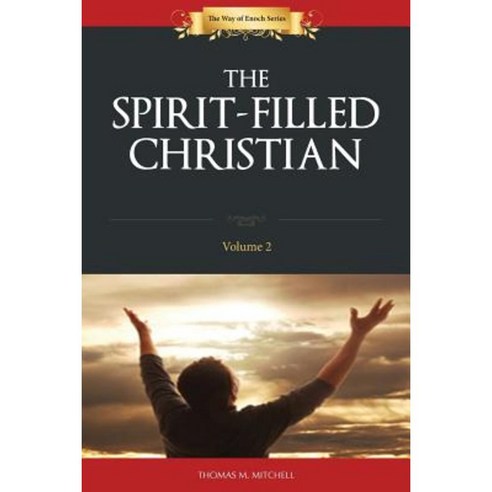 The Spirit-Filled Christian Paperback, Createspace