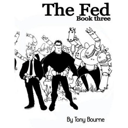 The Fed 3: Earth Vs the Rokkmorra Paperback, Createspace Independent Publishing Platform