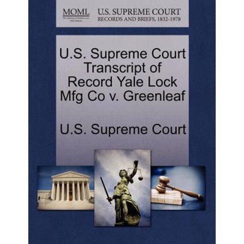 U.S. Supreme Court Transcript of Record Yale Lock Mfg Co V. Greenleaf ...