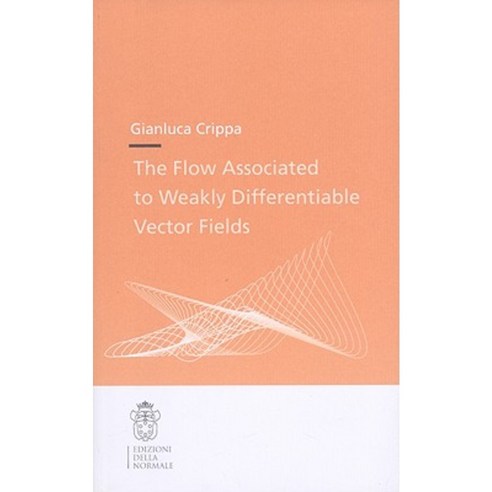 The Flow Associated to Weakly Differentiable Vector Fields Paperback, Edizioni Della Normale