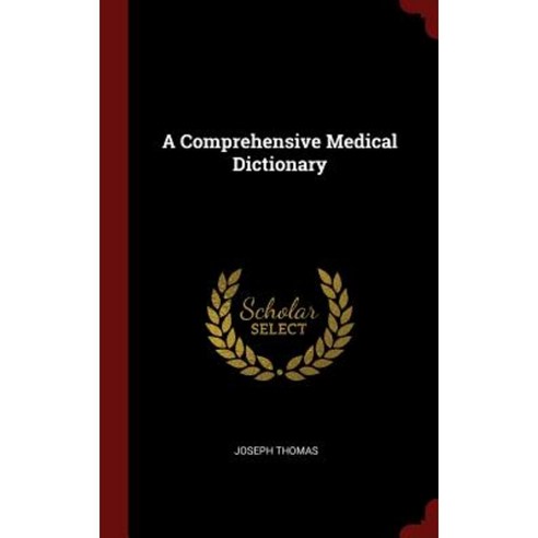 A Comprehensive Medical Dictionary Hardcover, Andesite Press